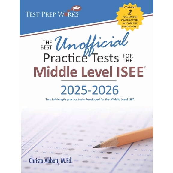 The Best Unofficial Practice Tests for the Middle Level ISEE, (Paperback)
