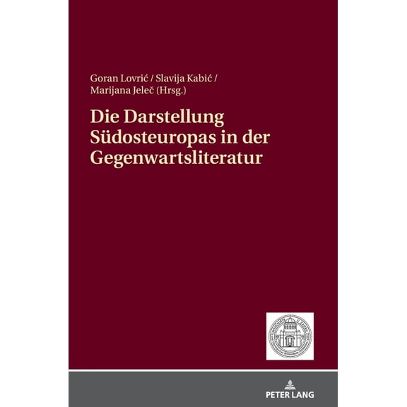 Die Darstellung Suedosteuropas in der Gegenwartsliteratur (Hardcover)