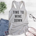 thumbnail image 2 of Time To Wine Down Tank Top, Ladies Racerback Tank Top, Wine Tank, Wine Mom Tank, Wine Party Tank, Silver Gray, Medium, 2 of 3