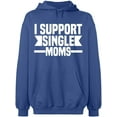 thumbnail image 2 of OXI Hoodie Sweatshirt - I Support Single Moms, Basic Casual Hoodie for Men's and Women Fleece Hoodie Long Sleeve - Indigo Blue 2X-Large, 2 of 3