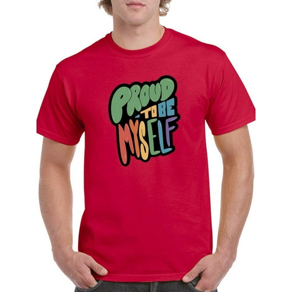 Proud To Be Myself T-Shirt Men -Smartprints Designs, Male Small