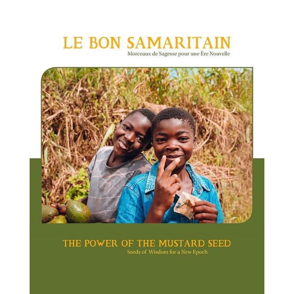 The Power of the Mustard Seed: Seeds of Wisdom for a New Epoch, (Paperback)