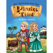 Sir Nicholas and the Pirate Thief, (Hardcover)