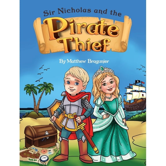 Sir Nicholas and the Pirate Thief, (Hardcover)