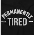 thumbnail image 2 of Permanently Tired Exhausted Person Men's Graphic T Shirt Tees Brisco Brands S, 2 of 4