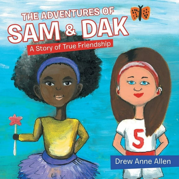 The Adventures of Sam & Dak: A Story of True Friendship, (Paperback)
