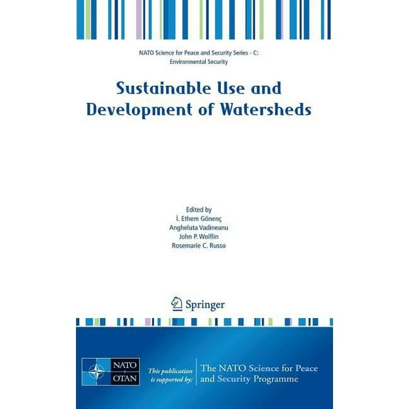NATO Science for Peace and Security Seri Sustainable Use and Development of Watersheds, (Hardcover)