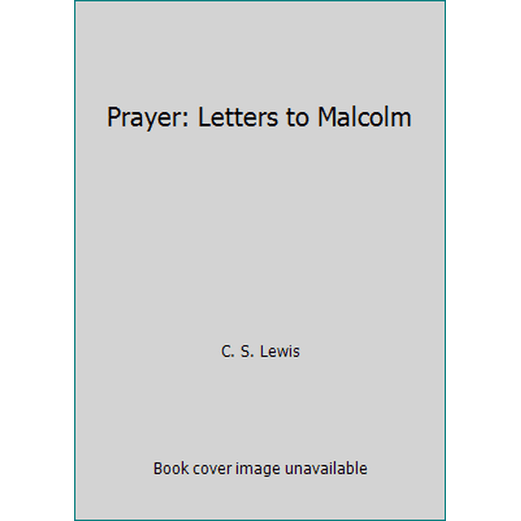 Pre-Owned Prayer: Letters to Malcolm (Paperback) 0006237398 9780006237396