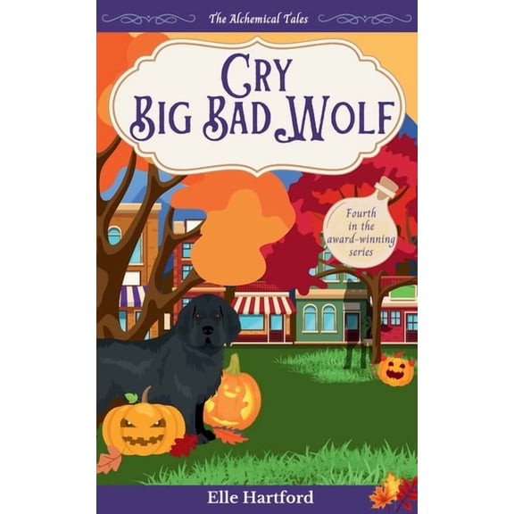 The Alchemical Tales Cry Big Bad Wolf, Book 4, (Paperback)