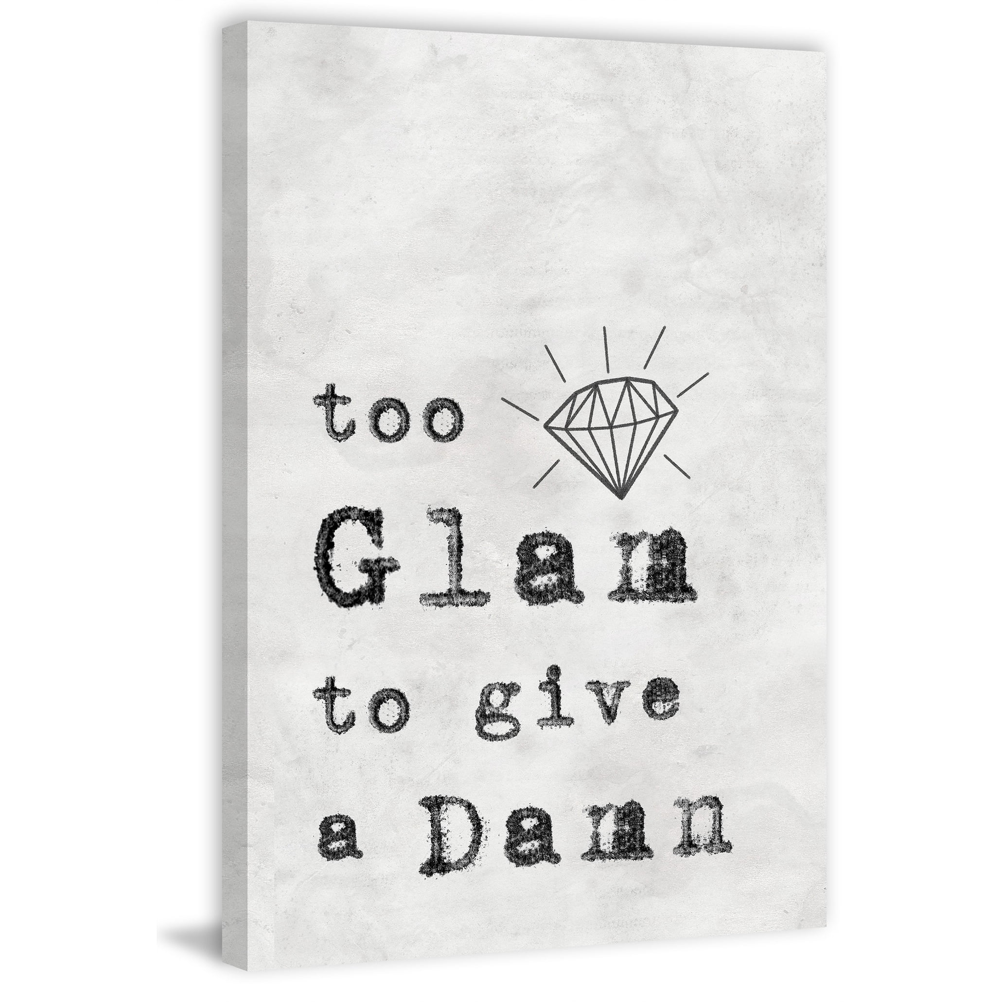 Too Glam to Give a Damn Painting Print on Wrapped Canvas