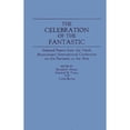 thumbnail image 1 of Pre-Owned The Celebration of the Fantastic: Selected Papers from the Tenth Anniversary International (Hardcover) by Csilla Bertha, Donald Morse, Marshall B Tymn, 1 of 1