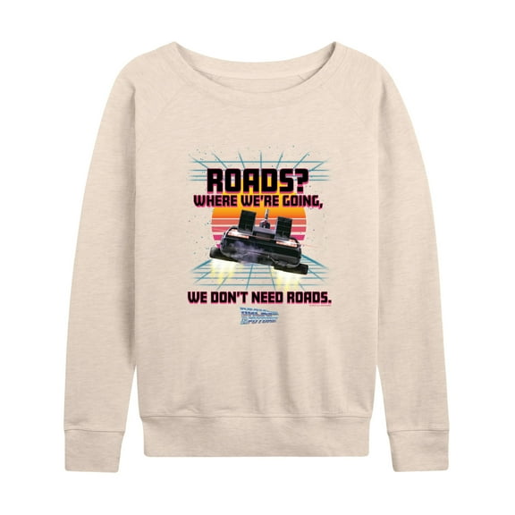 Back To The Future - Where We're Going, Don't Need Roads - Women's Lightweight French Terry Long Sleeve Shirt