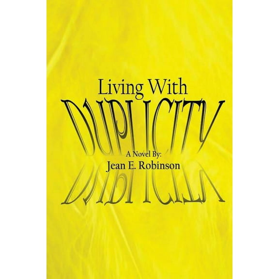 Living With Duplicity  Paperback  Jean E Robinson