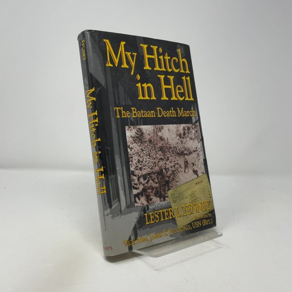 Pre-Owned My Hitch in Hell: The Bataan Death March (Hardcover) 0028811259 9780028811253