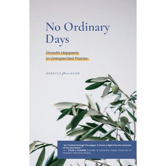 No Ordinary Days: Growth Happens in Unexpected Places, (Paperback)