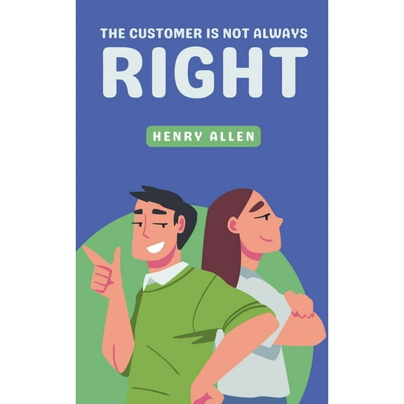 Preparation for Success The Customer Is Not Always Right, Book 1, (Paperback)