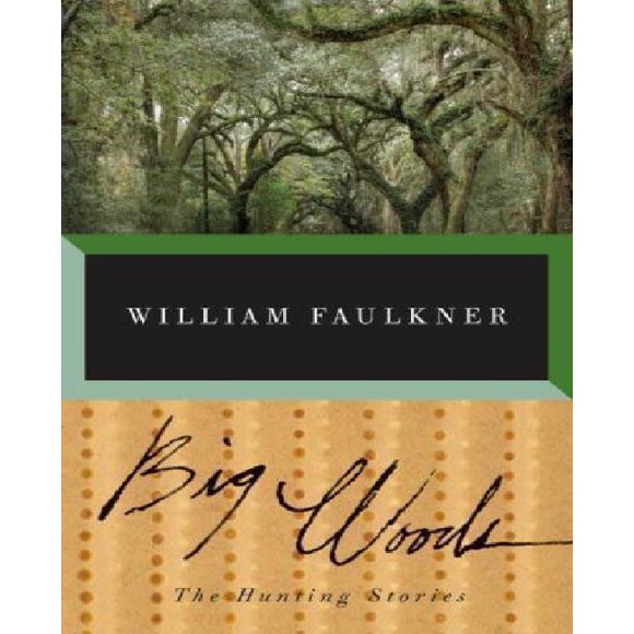 Big Woods: The Hunting Stories