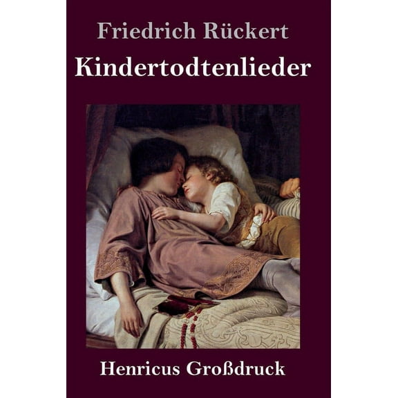 Kindertodtenlieder (Großdruck) (Hardcover)