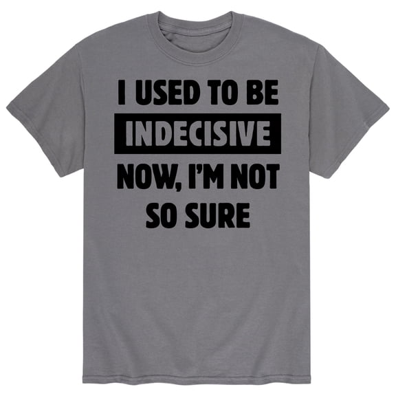 Instant Message - I Used To Be Indecisive - Men's Short Sleeve Graphic T-Shirt
