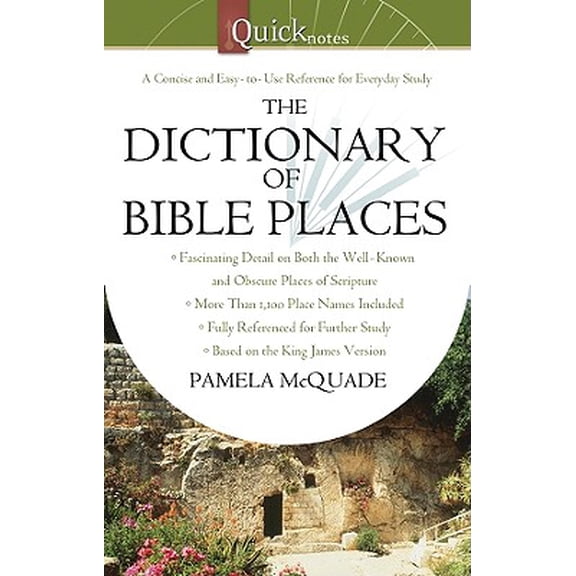 The QuickNotes Dictionary of Bible Places