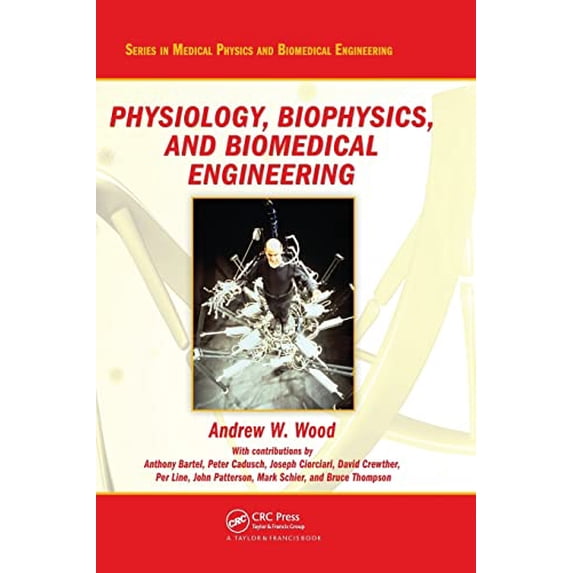Pre-Owned Medical Physics and Biomedical Engineeri Physiology, Biophysics, and Biomedical Engineering, (Hardcover)