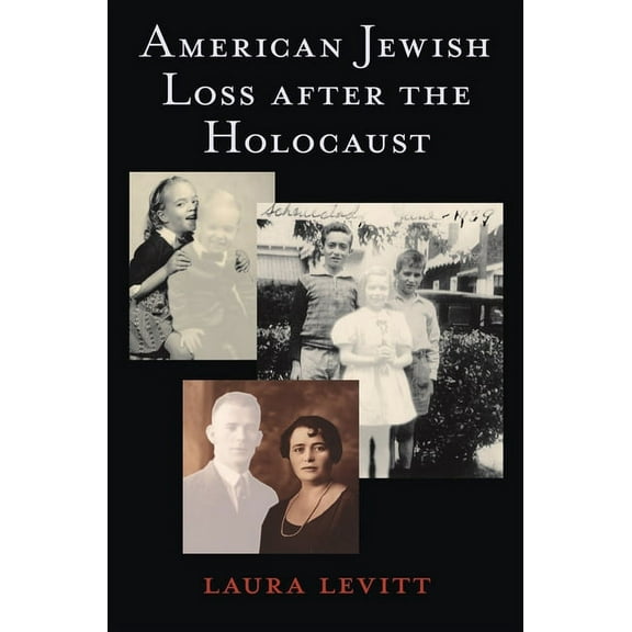 American Jewish Loss After the Holocaust, (Hardcover)