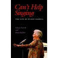 thumbnail image 1 of Pre-Owned Can't Help Singing: The Life of Eileen Farrell, 9781555534066, 1555534066, Hardcover,, 1 of 1