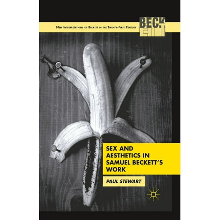 Sex and Aesthetics in Samuel Beckett's Work -