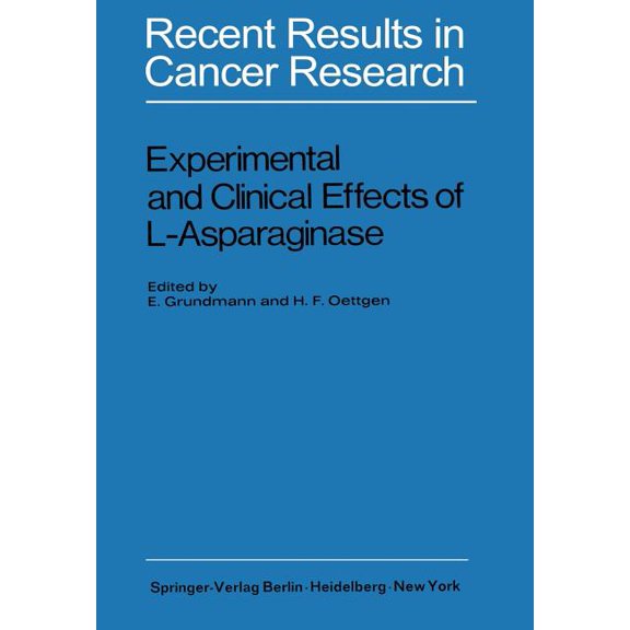 Recent Results in Cancer Research Experimental and Clinical Effects of L-Asparaginase: International Symposium of Experimtal and Clinical Effects of L-Asp, Book 33, (Paperback)
