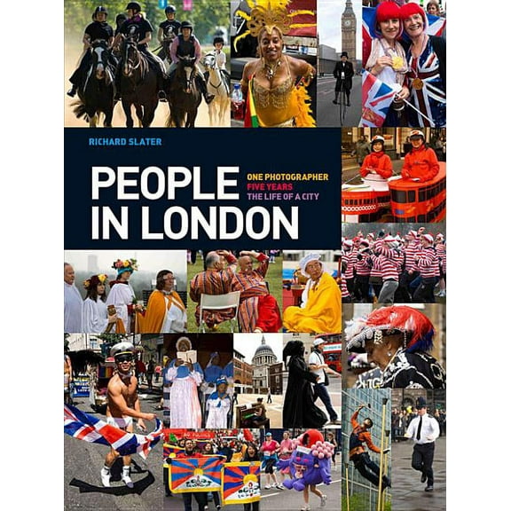 People in London : One Photographer. Five Years. The Life of a City. (Hardcover)