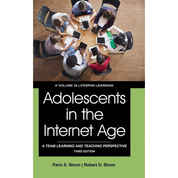Lifespan Learning: Adolescents in the Internet Age: A Team Learning and Teaching Perspective (Hardcover)