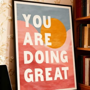 You Are Doing Great Minimalist Quote Poster, 8x12 UNFRAMED