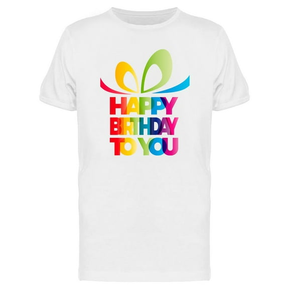 Happy Birthday To You! Gift T-Shirt Men -Image by Shutterstock, Male Large