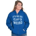 thumbnail image 4 of Its Weird Not Be Weird Nerd Geek Cute Zip Up Hoodie Men's Women's Brisco Brands X, 4 of 6