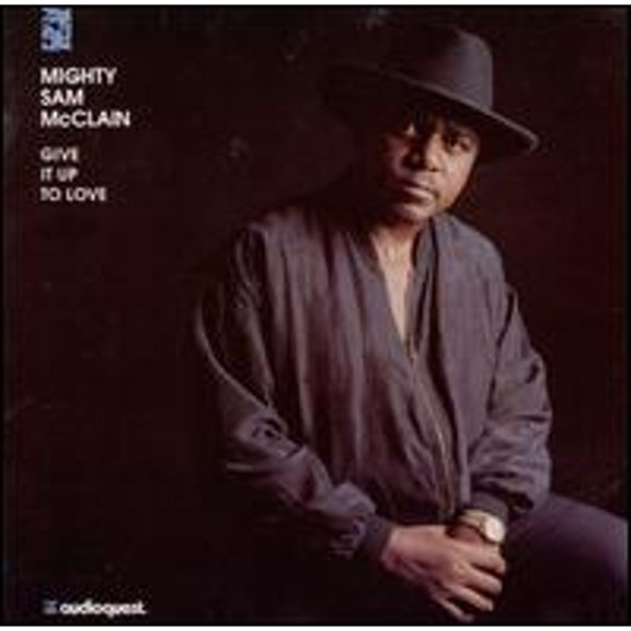 Pre-Owned Give It Up to Love (CD 0092592111523) by Mighty Sam McClain