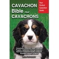 thumbnail image 1 of Pre-Owned Cavachon Bible And Cavachons: Your Perfect Cavachon Guide Cavachons, Cavachon Dogs, Cavachon Puppies, Cavachon Training, Cavachon Nutrition, Cavacho (Paperback) 1913154157 9781913154158, 1 of 1