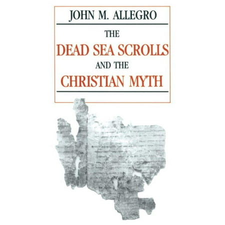The Dead Sea Scrolls and the Christian Myth