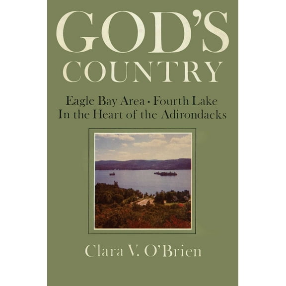 God's Country: Eagle Bay-Fourth Lake, (Paperback)
