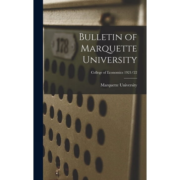Bulletin of Marquette University; College of Economics 1921/22, (Hardcover)