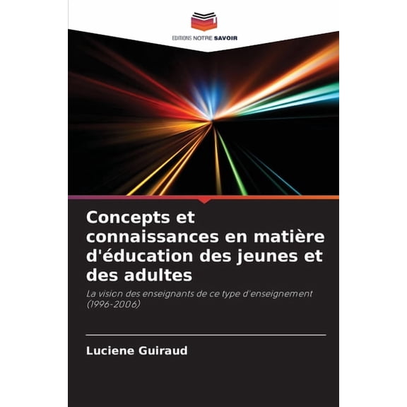 Concepts et connaissances en matière d'éducation des jeunes et des adultes, (Paperback)