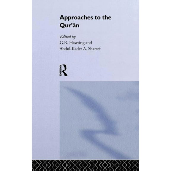 SOAS/Routledge Studies on the Middle Eas Approaches to the Qur'an, (Paperback)