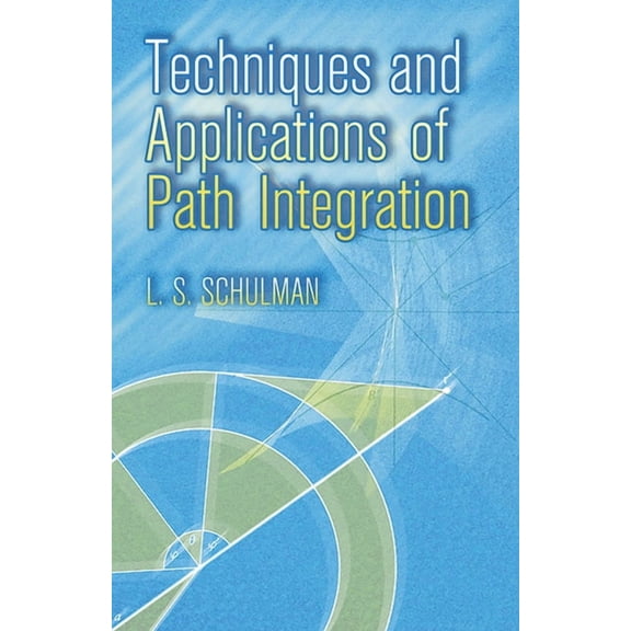 Dover Books on Physics Techniques and Applications of Path Integration, (Paperback)