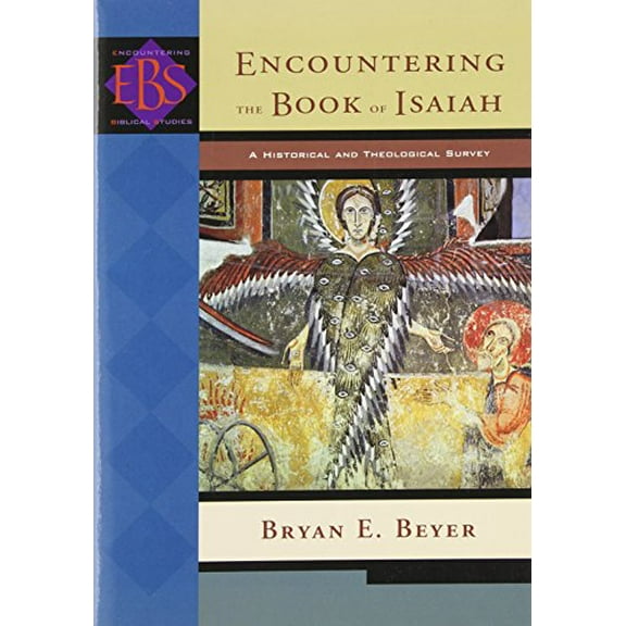 Pre-Owned Encountering the Book of Isaiah: A Historical and Theological Survey (Encountering Biblical Studies) (Paperback) 0801026458 9780801026454
