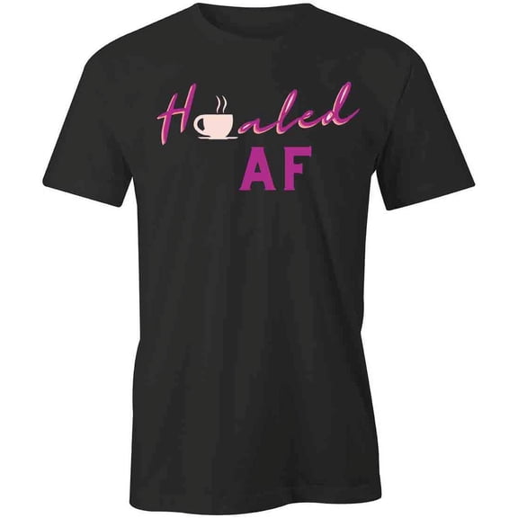 Healed AF T-Shirt | Positive Vibes Black Tee Gift