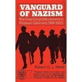 thumbnail image 3 of Vanguard of Nazism: The Free Corps of Movement in Postwar Germany 1918-1923, (Paperback), 3 of 3