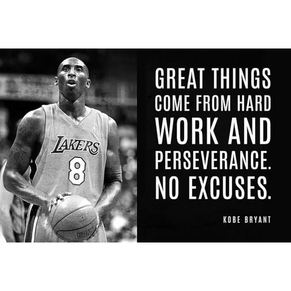 Kobe Bryant Great Things Come From Hard Work Poster Motivational Room Decor Size 24''x36''