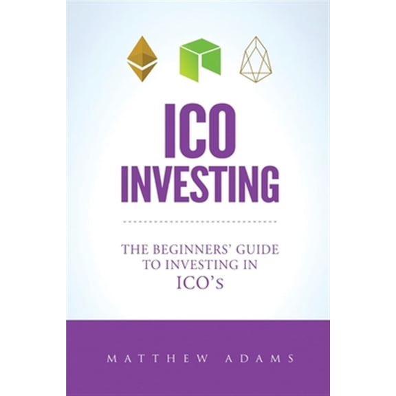 Pre-Owned ICO Investing: The Beginners Guide To Investing In ICO's, Initial Coin Offering, Cryptocurrency Investing, Investing In Cryptocurrenc