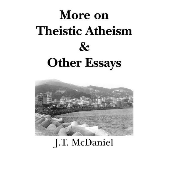 More on Theistic Atheism & Other Essays (Paperback)