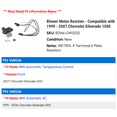 thumbnail image 2 of Blower Motor Resistor - Compatible with 1999 - 2007 Chevy Silverado 1500 2000 2001 2002 2003 2004 2005 2006, 2 of 2