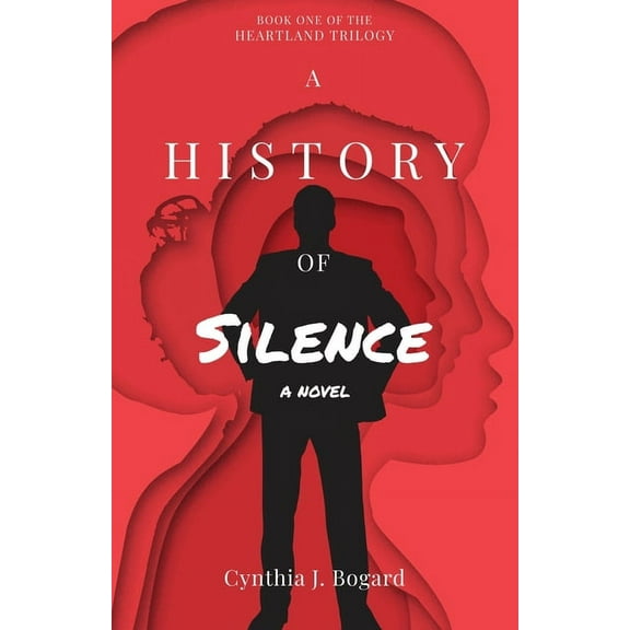 Heartland Trilogy A History of Silence, Book 1, (Paperback)